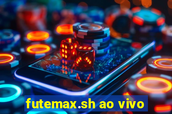 futemax.sh ao vivo